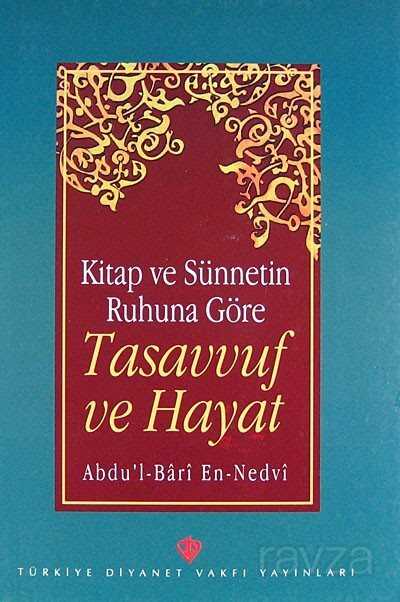 Kitap ve Sünnetin Ruhuna Göre Tasavvuf ve Hayat - Diyanet Vakfı Yayınları