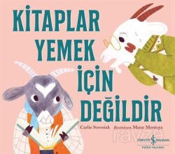 Kitaplar Yemek İçin Değildir - İş Bankası Yayınları