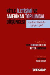 Kitle İletişimi ve Amerikan Toplumsal Düşüncesi (Anahtar Metinler 1919-1968) - The Kitap