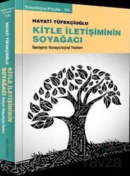 Kitle İletişiminin Soyağacı / İletişim Sosyolojisi Tezleri - Doğu Kitabevi