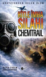 Kitle İmha Silahı : Chemtrail - Lopus Kitap