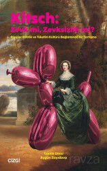 Kitsch: Zevk mi, Zevksizlik mi? - Çizgi Kitabevi