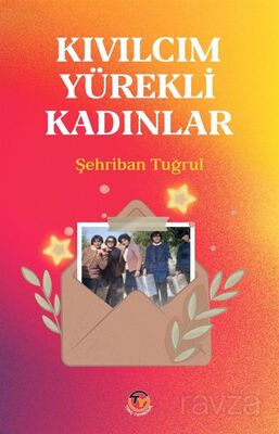 Kıvılcım Yürekli Kadınlar - 1