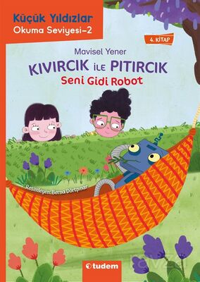 Kıvırcık ile Pıtırcık 4. Kitap / Seni Gidi Robot - 1