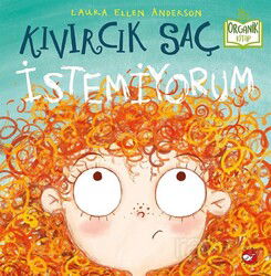 Kıvırcık Saç İstemiyorum - Beyaz Balina Yayınları