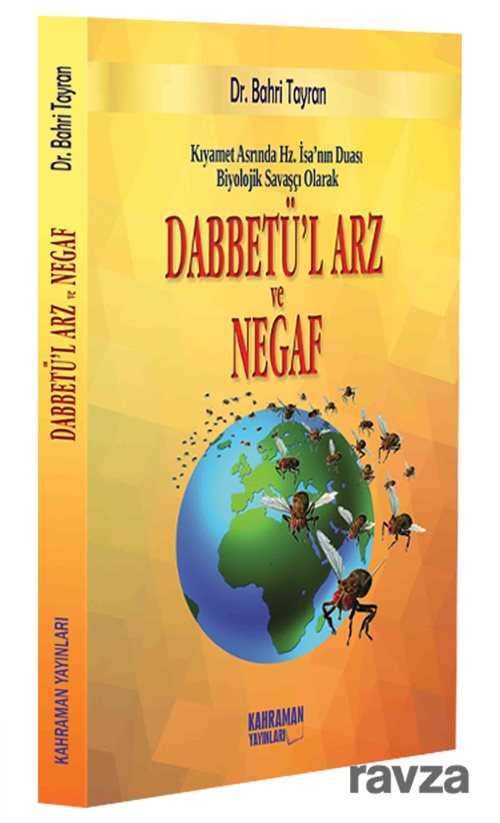 Kıyamet Asrında Hz. İsa'nın Duası Biyolojik Savaşçı Olarak Dabbetü'l Arz ve Negaf - Kahraman Yayınları