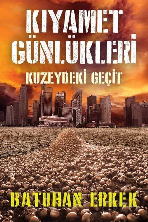 Kıyamet Günlükleri Kuzeydeki Geçit - 1