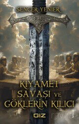 Kıyamet Savaşı ve Göklerin Kılıcı - Giz Kitap