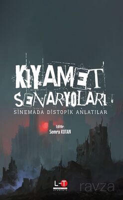 Kıyamet Senaryoları Sinemada Distopik Anlatılar - 1