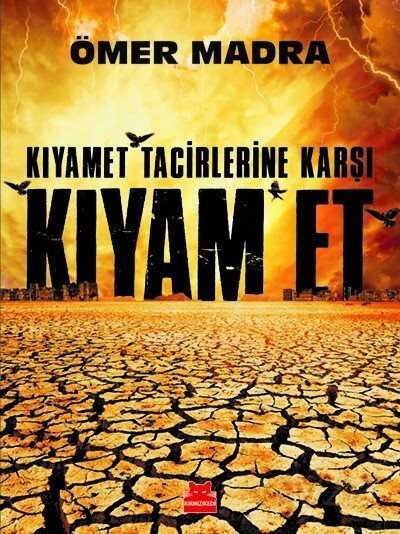 Kıyamet Tacirlerine Karşı Kıyam Et - Kırmızı Kedi Yayınevi