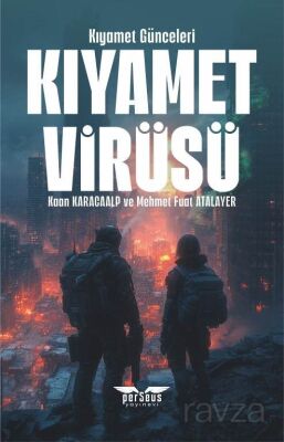 Kıyamet Virüsü / Kıyamet Günceleri - 1