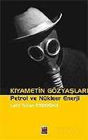 Kıyametin Gözyaşları, Petrol ve Nükleer Enerji - 1