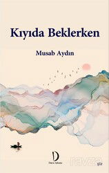 Kıyıda Beklerken - Dava Adamı Yayınları