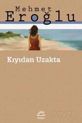 Kıyıdan Uzakta - İletişim Yayınları