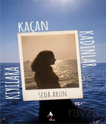 Kıyılara Kaçan Kadınlar - A7 Kitap