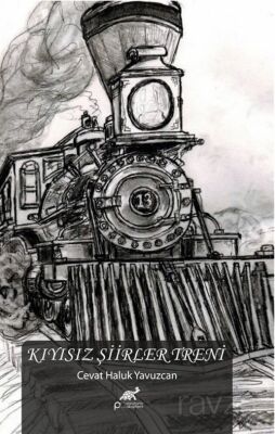 Kıyısız Şiirler Treni - 1