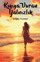 Kıyıya Vuran Yalnızlık - Serüven Kitap (Ordu)