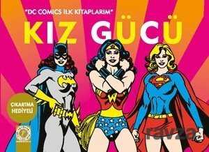 Kız Gücü / DC Comics İlk Kitaplarım - Artemis Yayınları