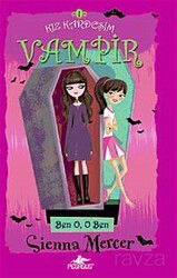 Kız Kardeşim Vampir 1 / Ben O, O Ben - Pegasus Çocuk Yayınları