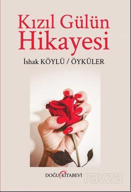 Kızıl Gülün Hikayesi - Doğu Kitabevi