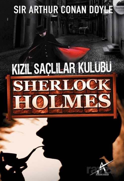 Kızıl Saçlılar Kulübü (Cep Boy) / Sherlock Holmes - Avrupa Yakası Yayınları