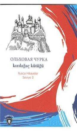 Kızılağaç Kütüğü / Rusca Hikayeler Seviye 2 - Dorlion Yayınevi