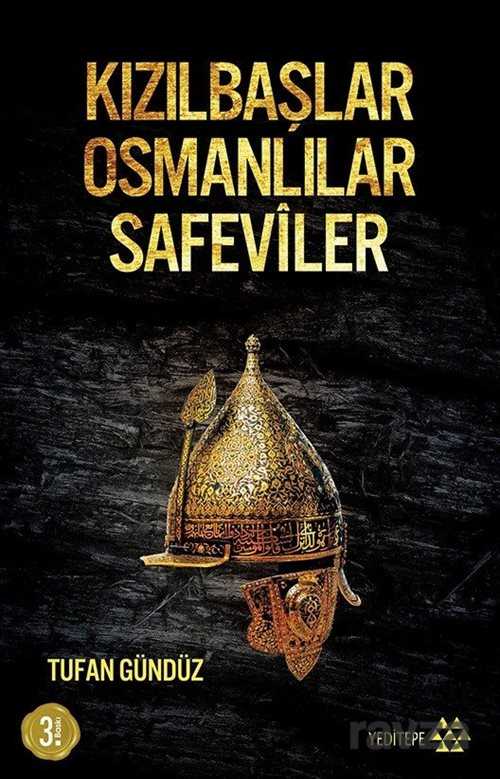 Kızılbaşlar Osmanlılar Safeviler - Yeditepe Yayınevi