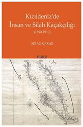 Kızıldeniz'de İnsan ve Silah Kaçakçılığı (1890-1910) - Kitabevi Yayıncılık