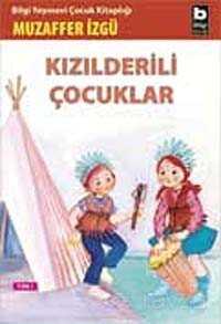 Kızılderili Çocuklar - Bilgi Yayınevi Çocuk Kitapları