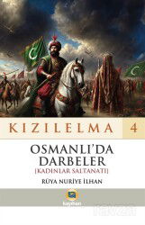 Kızılelma 4 / Osmanlı'da Darbeler (Kadınlar Saltanatı) - Kayıhan Yayınları