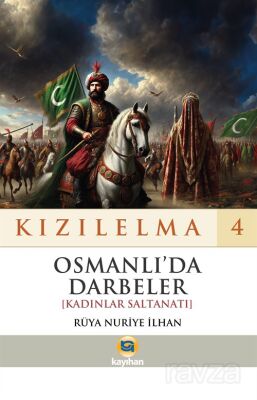 Kızılelma 4 / Osmanlı'da Darbeler (Kadınlar Saltanatı) - 1