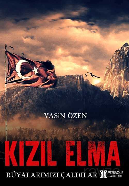 Kızılelma Rüyalarımızı Çaldılar - 1