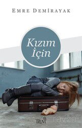 Kızım İçin - Truva Yayınları