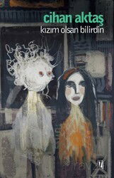 Kızım Olsan Bilirdin - İz Yayıncılık