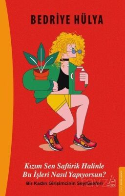 Kızım Sen Saftirik Halinle Bu İşleri Nasıl Yapıyorsun? - 1