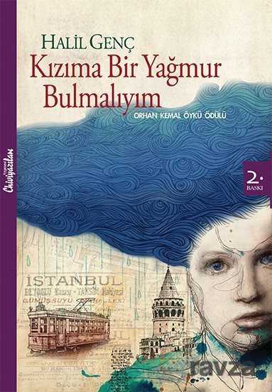 Kızıma Bir Yağmur Bulmalıyım - Chiviyazıları Yayınevi