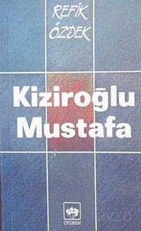 Kiziroğlu Mustafa - 1