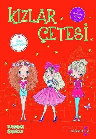Kızlar Çetesi 5 / Yeni Başlangıçlar - Yakamoz Çocuk