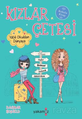 Kızlar Çetesi? / Yatılı Okuldan Dünyaya - 1