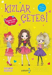 Kızlar Çetesi 7 / Macera Dolu Bir Gezi - Yakamoz Çocuk
