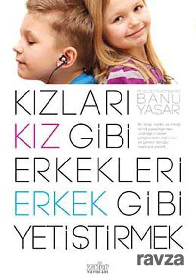Kızları Kız Gibi Erkekleri Erkek Gibi Yetiştirmek - Uğurböceği Yayınları