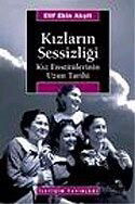 Kızların Sessizliği/Kız Enstitülerinin Uzun Tarihi - İletişim Yayınları
