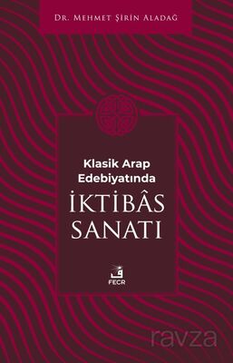 Klasik Arap Edebiyatında I?ktiba^s Sanatı - 1