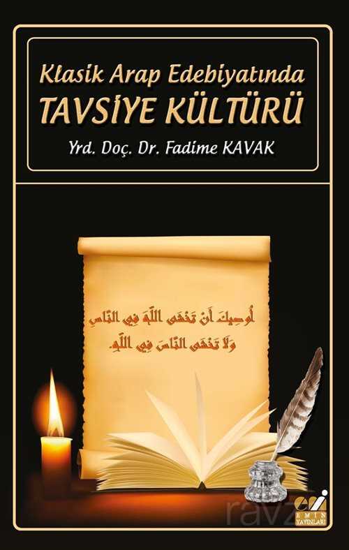 Klasik Arap Edebiyatinda Tavsiye Kültürü - Emin Yayınları (Bursa)