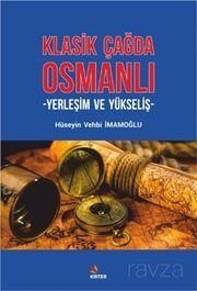 Klasik Çağda Osmanlı - 1