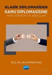 Klasik Diplomasiden Kamu Diplomasisine Yeni Yöntem ve Araçlar - Nobel Yayın Dağıtım