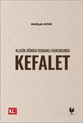Klasik Dönem Osmanlı Hukukunda Kefalet - 1