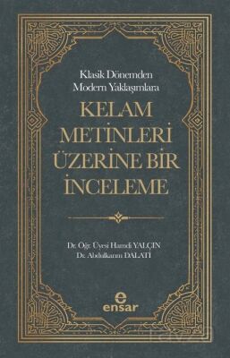 Klasik Dönemden Modern Yaklaşımlara Kelam Metinleri Üzerine Bir İnceleme - 1