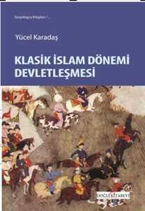 Klasik İslam Dönemi Devletleşmesi - Doğu Kitabevi