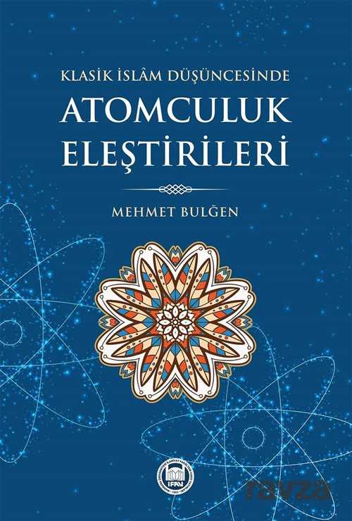 Klasik Islam Düsüncesinde Atomculuk Elestirileri - M.Ü. İlahiyat Fak. Vakfı Yayınları